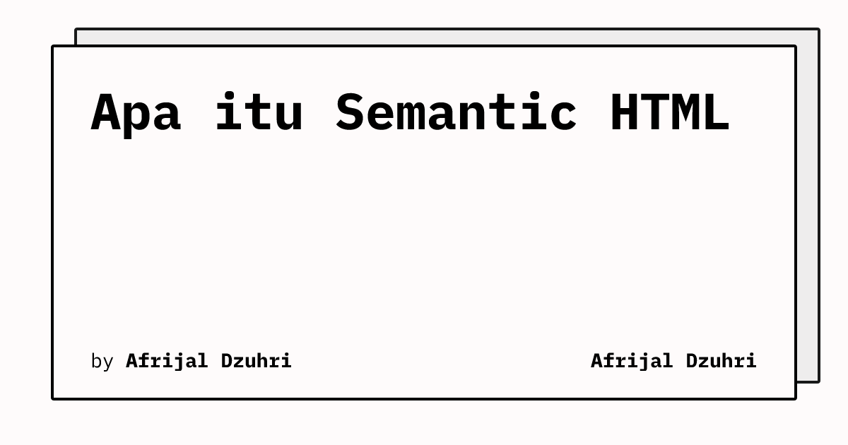 Apa Itu Semantic HTML